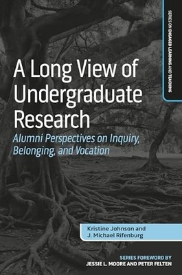 Long View of Undergraduate Research : Alumni Perspectiv -  NEW J. Michael Rife 2
