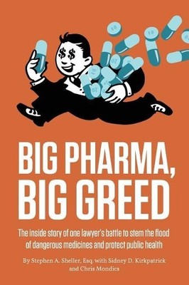 Sidney D Kirkpatrick Christopher Mondics Stephen A Big Pharma, Big (Taschenbuch)