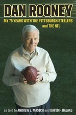 Dan Rooney: My 75 Years with the Pittsb..., Rooney, Dan