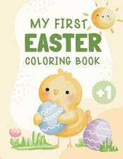 My First Easter Coloring Book: Simple Illustrations for Kids, Toddler Age 1