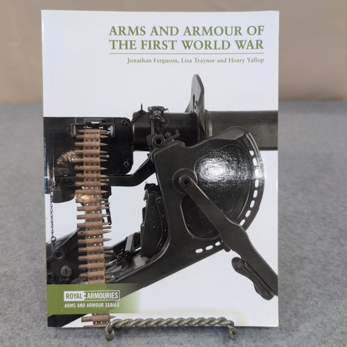 Arms and Armour of the First World War Royal Armouries Ferguson 9780948092787