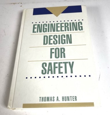 Engineering Design for Safety by Thomas A. Hunter Hardcover