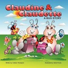Claudine & Claudette a Bug Story 9781452079028 by Colleen Thompson Book