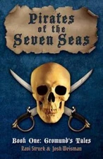 Pirates of the Seven Seas: Book One: Gromunds Tales (The Seven Meda - GOOD