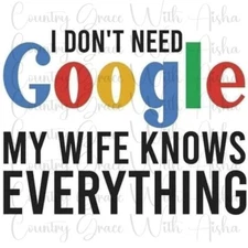 Sublimation Transfer Print My Wife Knows Everything Ready to Press Heat Transfer