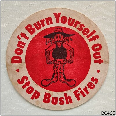 Don't Burn Yourself Out Stop Bush Fires Coaster (B465)