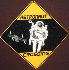 ASTRONAUT CROSSING SIGN 16 1/2 by 16 1/2 NEW decor nasa painting novelty home