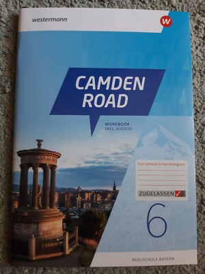 Camden Road. Workbook. Realschule Bayern. Klasse 6.