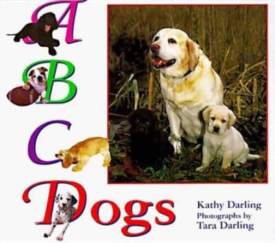 ABC Dogs - Hardcover By Darling, Kathy - GOOD