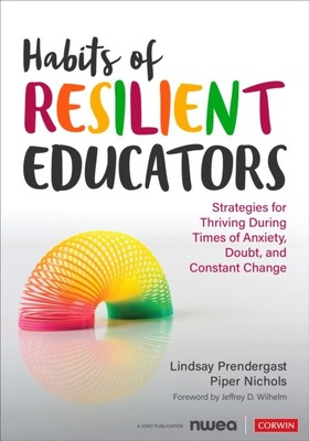 Habits of Resilient Educators by Lindsay Prendergast (Paperback Book)