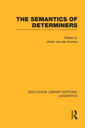 Semantics of Determiners (RLE Linguistics B: Grammar)