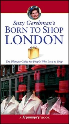 Suzy Gershman's Born to Shop London By Suzy Gershman