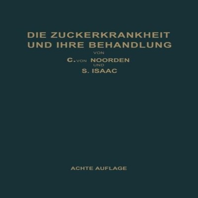 Die Zuckerkrankheit Und Ihre Behandlung Carl Von Noorden Paperbac