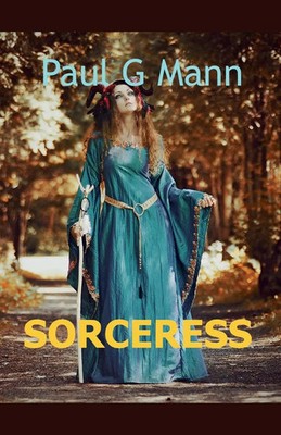 Sorceress Paul G Mann Taschenbuch Englisch 2023 Paul G Mann EAN 9798224405497