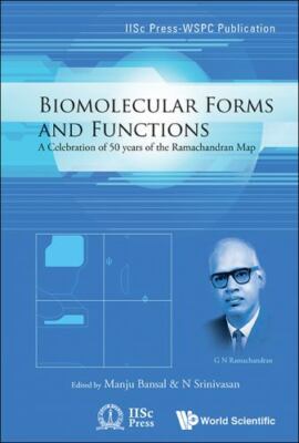 Biomolecular Forms and Functions : A Celebration of 50 Years of the Ramachand...