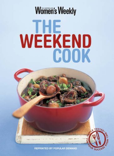 Weekend Cookbook by Australian Women's Weekly