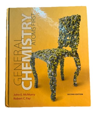 General Chemistry: Atoms First, Hardcover by J. E. McMurry & R. C. Fay, (2nd Ed)