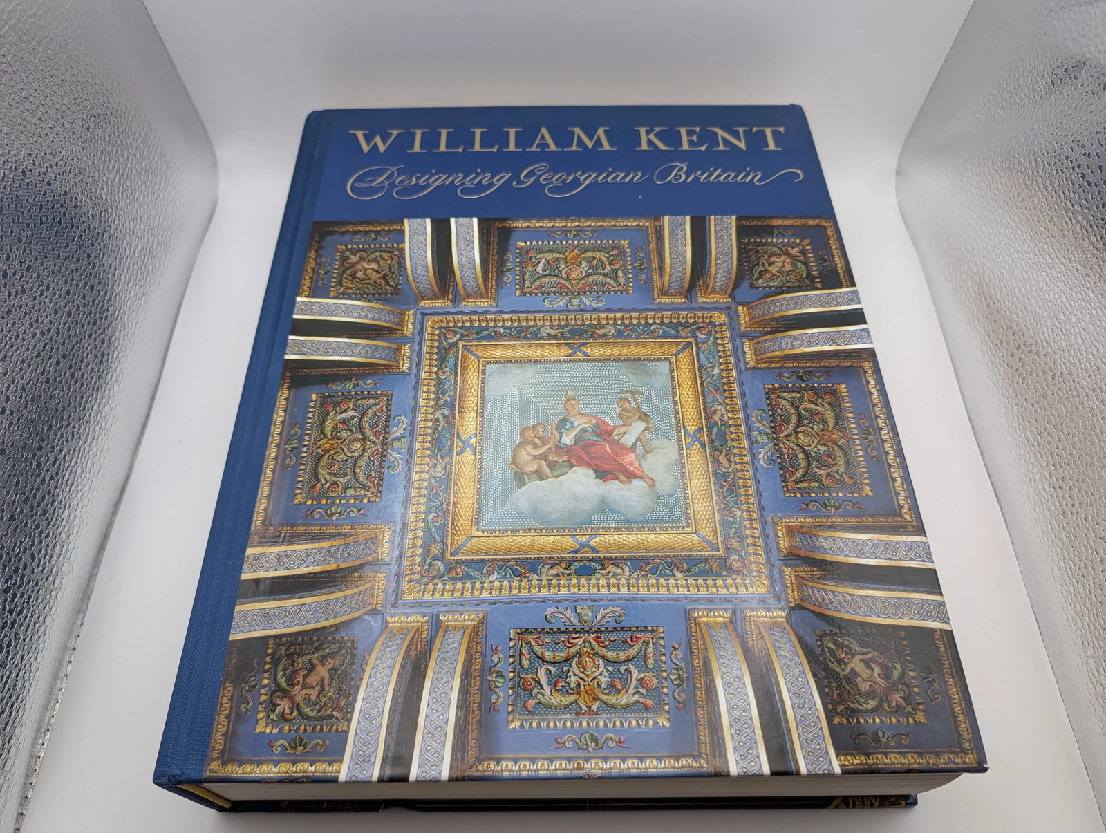 William Kent: Designing Georgian Britain