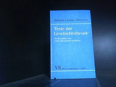 Texte zur Geschichtstheorie: Mit ungedruckten Buch Vandenhoeck & Ruprecht