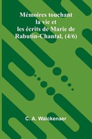 C. A. Walckenaer | M Moires Touchant La Vie Et Les Ecrits De Marie De...