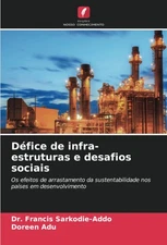 Francis Sarkodie-Addo Défice de infra-estruturas e desaf (Paperback) (UK IMPORT)
