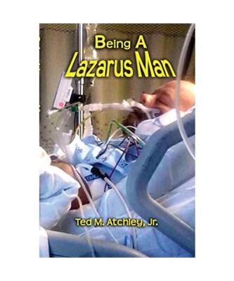 Being a Lazarus Man, Jr., Ted M. Atchley