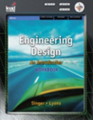 Engineering and Design: An Introduction by Lyons, Patrick,Singer, Thomas, Good B