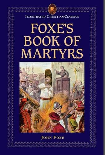 Icc: Foxe's Book of Martyrs (Illustrated Christian Classics) Hardback - Picture 1 of 1