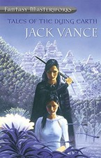Tales Of The Dying Earth: The influenti..., Vance, Jack