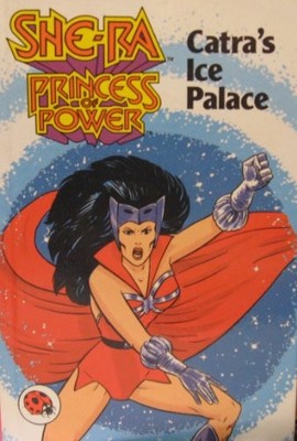 Catras Ice Palace (She-Ra Princess of Power) by Grant, John 0721410006