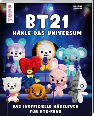 BT21 Häkle das Universum ~ Martina Konecny ~  9783735872265