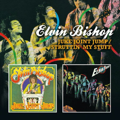 Elvin Bishop - Juke Joint Jump / Struttin' My Stuff | CD
