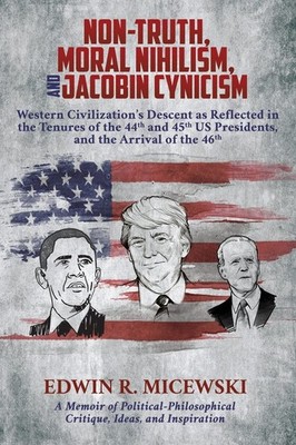 NON-TRUTH, MORAL NIHILISM, and JACOBIN CYNICISM: Western Civil .