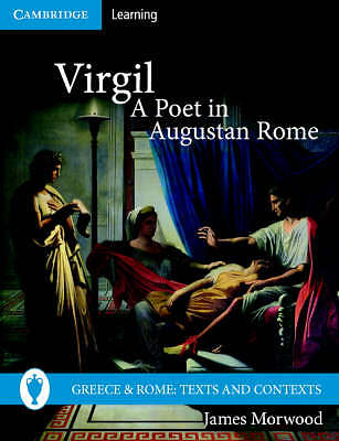 Virgil, A Poet in Augustan Rome Morwood Paperback Cambridge University Press