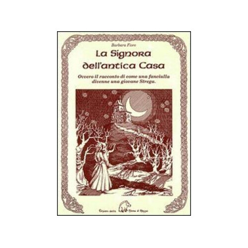 Edizioni Della Terra Di Mezzo La Signora Dell'antica Casa - Barbara Fiore - Immagine 3