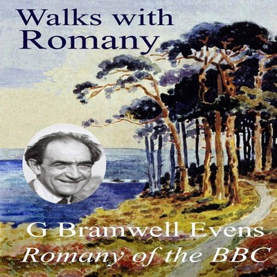 Walks with Romany G Bramwell Evens Paperback Lulu Press Inc.