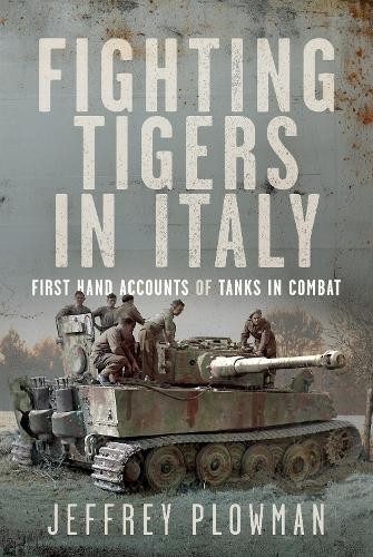 Fighting Tigers in Italy by Jeffrey Plowman - 9781399057868