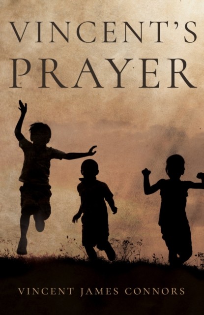 Vincents Prayer by Vincent James Connors PAPERBACK 9781788037310