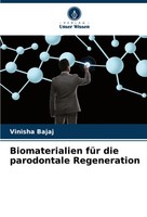 Vinisha Bajaj | Biomaterialien FüR Die Parodontale Regeneration | Taschenbuch