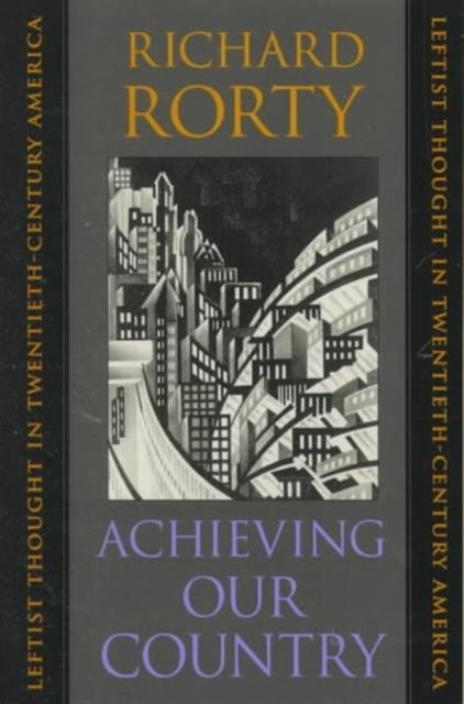 Achieving Our Country Leftist Thought in by Richard Rorty PAPERBACK - Image 2
