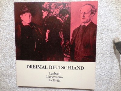 Käthe KOLLWITZ Max Liebermann LENBACH Dreimal Deutschland HAMBURG CATALOG Kathe