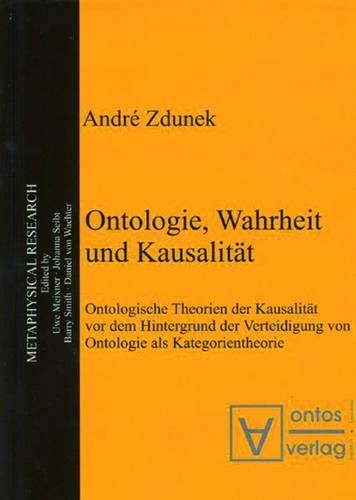 André Zdunek Ontologie, Wahrheit und Kausalität (Hardback)