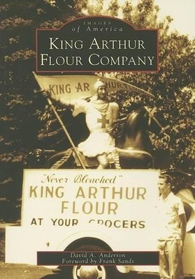 David A. Anderson King Arthur Flour Company (Paperback) Images of America