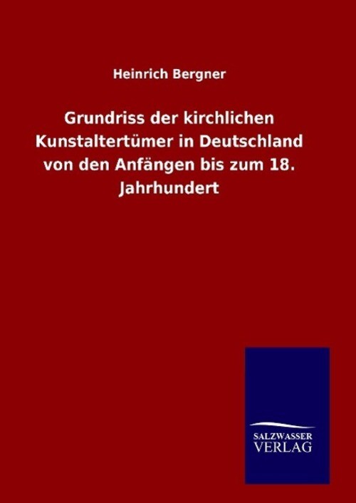Thumbnail - Heinrich Bergner | Grundriss Der Kirchlichen Kunstaltertümer In