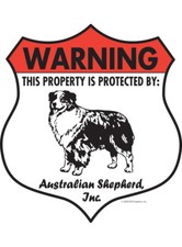 Warning Australian Shepherd Property Protected - Aluminum Dog Sign - 7" x 8"