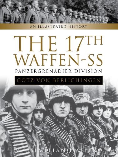 The 17th Waffen-SS Panzergrenadier Division ""Gtz von Berlich... - 9780764354502