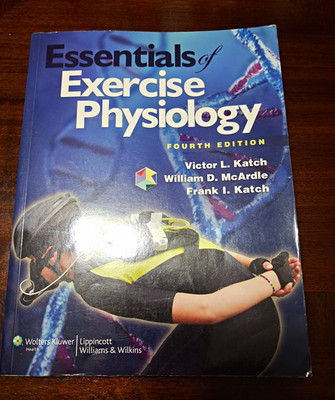 Essentials of Exercise Physiology 4th Edition Paperback Katch/McArdle 2006