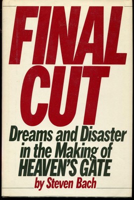Final Cut: Dreams and Disaster in the Making of Heaven's Gate