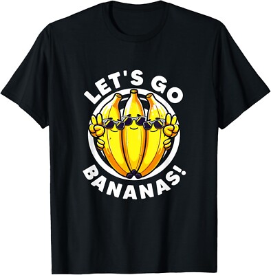 Lets Go Bananas Cute Yellow Banana Lover Fruit Funny Unisex T-Shirt
