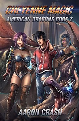 CHEYENNE MAGIC: AN URBAN FANTASY HAREM ADVENTURE (AMERICAN By Aaron Crash *NEW*